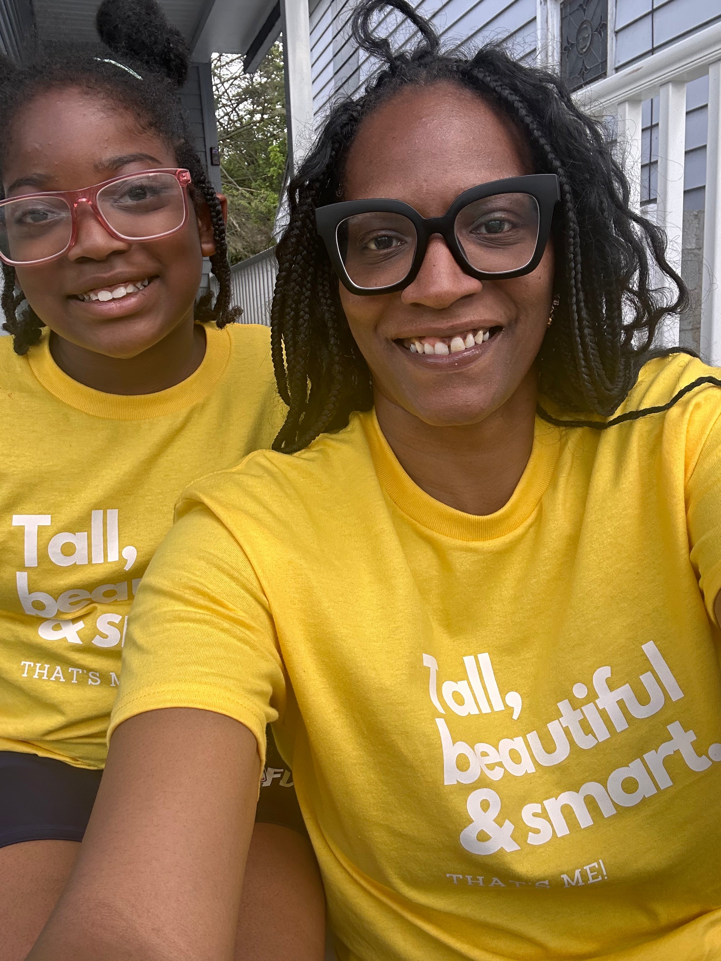 Tall, Beautiful & Smart” T-Shirts