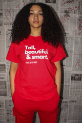 Red Tall Beautiful & Smart T-shirt!