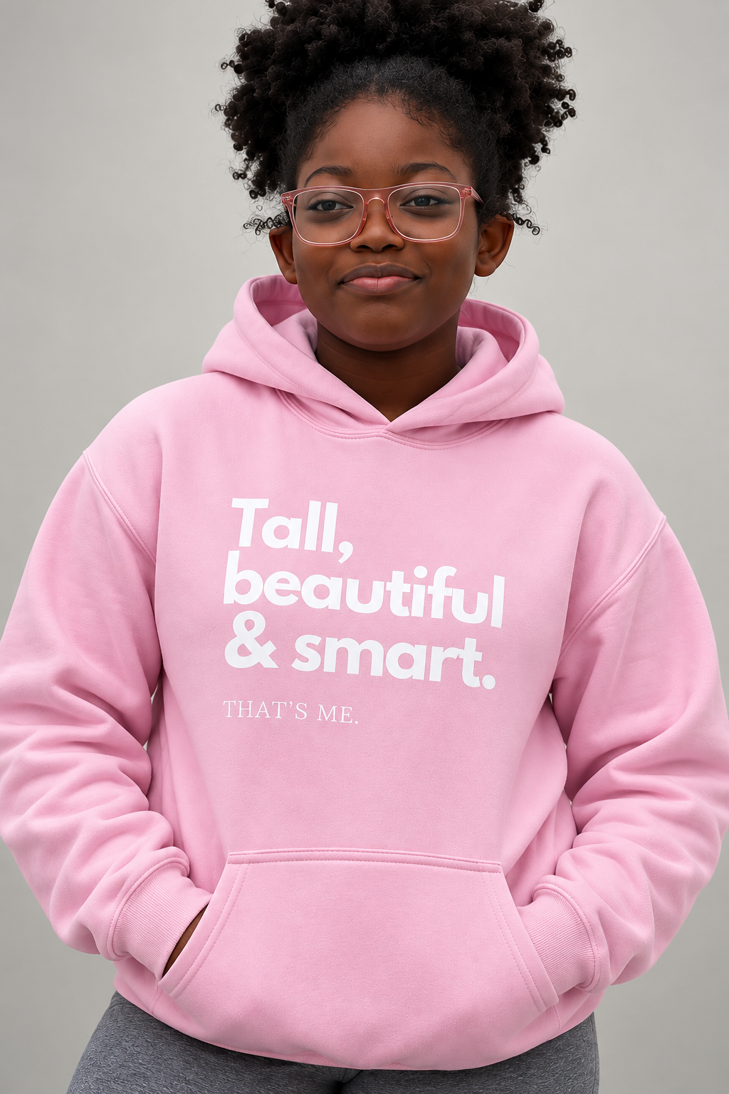 Tall, beautiful and smart hoodie!
