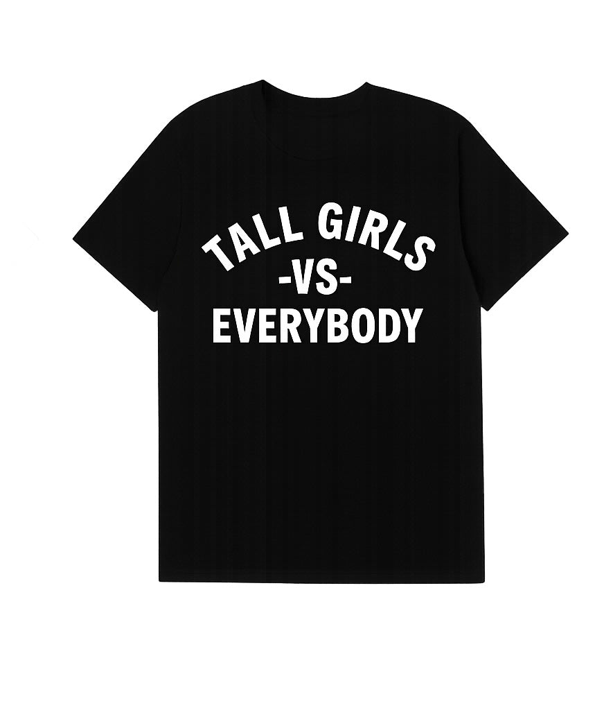 Tall Girls vs Everybody