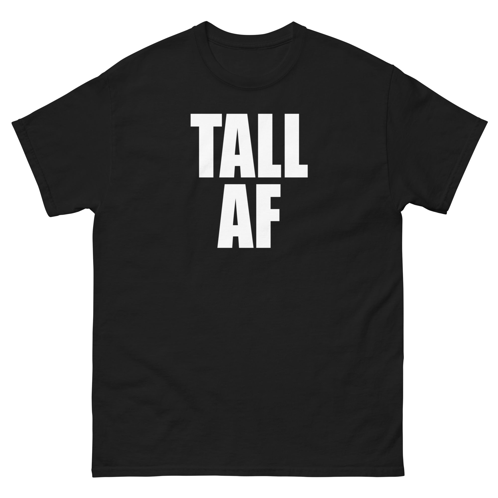 Tall AF  Unisex T-shirt
