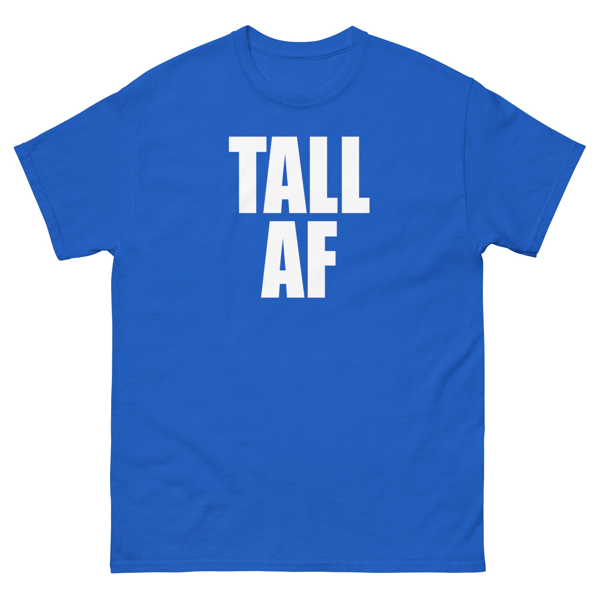 Tall AF  Unisex T-shirt