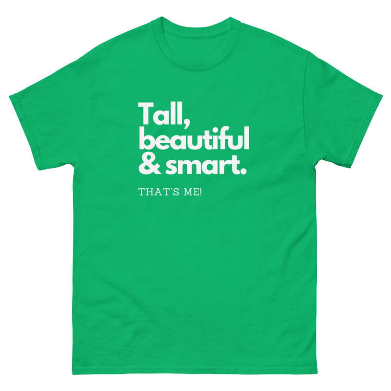 Lucky Green Tall Beautiful & Smart T-shirt