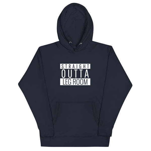 Straight Outta Leg Room Unisex Hoodie