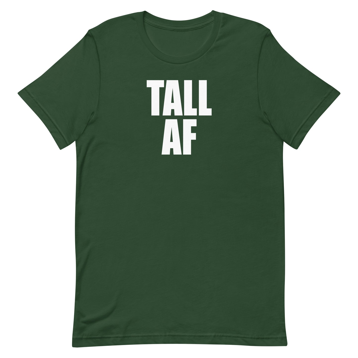 Tall AF  Unisex T-shirt